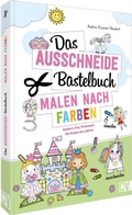 Cover: Das Ausschneide-Bastelbuch Malen nach Farben - Christophorus