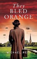 Cover: They Bled Orange - Michael Reit