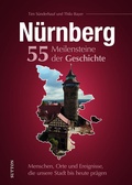 Cover: N&uuml;rnberg. 55 Meilensteine der Geschichte - Sutton