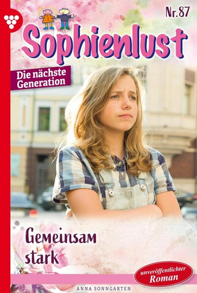 Abbildung von: Sophienlust - Die nächste Generation 87 - Familienroman - Martin Kelter Verlag