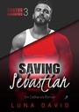 Cover: Saving Sebastian - Ein Catharsis Roman - dead soft verlag