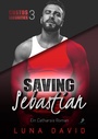 Cover: Saving Sebastian - Ein Catharsis Roman - Dead Soft Verlag