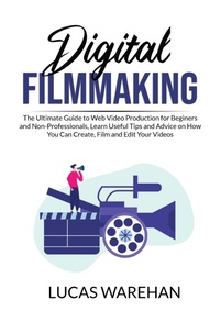 Abbildung von: Digital Filmmaking - Zen Mastery SRL