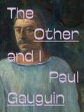 Cover: Paul Gauguin: The Other and I - Museu de Arte de Sao Paulo / KMEC Books
