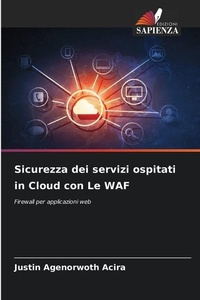 Abbildung von: Sicurezza dei servizi ospitati in Cloud con Le WAF - Edizioni Sapienza
