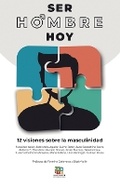 Cover: Ser hombre hoy - Grupo Arte Soluciones Creativas, SL