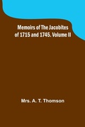 Cover: Memoirs of the Jacobites of 1715 and 1745. Volume II - ALPHA EDITION