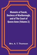 Cover: Memoirs of Sarah, Duchess of Marlborough, and of the Court of Queen Anne (Volume 2) - ALPHA EDITION