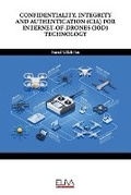 Cover: Confidentiality, Integrity and Authentication (Cia) for Internet-Of-Drones (Iod) Technology - Eliva Press