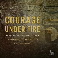 Enlarge image Cover: Courage Under Fire - Tantor Audio
