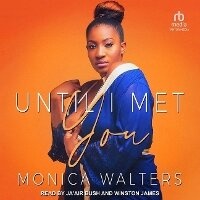 Enlarge image Cover: Until I Met You - Tantor Audio