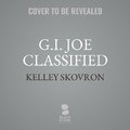 Cover: G.I. Joe Classified - Blackstone Publishing