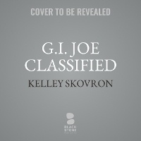 Enlarge image Cover: G.I. Joe Classified - Blackstone Publishing