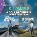 Cover: A Colt Brother's Investigation: Murder Gone Cold and Her Brand of Justice - HARLEQUIN INTRIGUE
