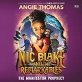 Cover: Nic Blake and the Remarkables: The Manifestor Prophecy - HarperCollins