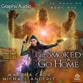 Cover: Get Smoked or Go Home [Dramatized Adaptation] - Graphic Audio