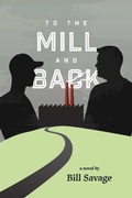 Cover: To the Mill and Back - BOOKBABY