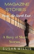 Cover: Magazine Stories From The North East - Kindle Direct Publishing