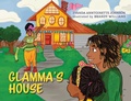 Cover: Glamma's House - Palmetto Publishing