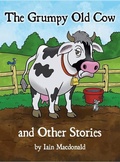 Cover: The Grumpy Old Cow and Other Stories - Rosedog Books