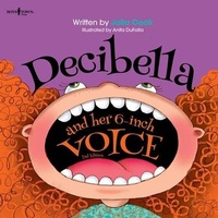 Enlarge image Cover: Decibella and Her 6 Inch Voice - 2nd Edition - Boys Town Press
