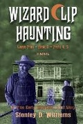 Cover: The Wizard Clip Haunting LARGE PRINT Book 2 - Nineveh's Crossing Distribution