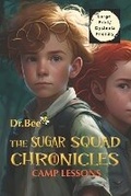 Cover: The Sugar Squad Chronicles - R. R. Bowker