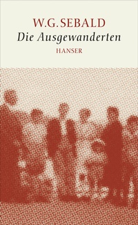 Abbildung von: Die Ausgewanderten - Hanser