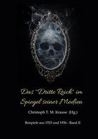 Bild vergrößern Bild: Das "Dritte Reich" im Spiegel seiner Medien - tredition