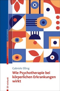 Abbildung von: Wie Psychotherapie bei körperlichen Erkrankungen wirkt - Ernst Reinhardt Verlag