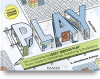 Abbildung von: PLAY! Der unverzichtbare LEGO® SERIOUS PLAY® Praxis-Guide für Workshops, Coachings und Moderation - Hanser
