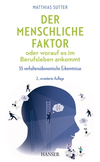 Abbildung von: Der menschliche Faktor oder worauf es im Berufsleben ankommt - Hanser