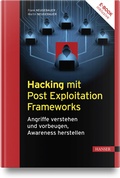 Cover: Hacking mit Post Exploitation Frameworks - Hanser