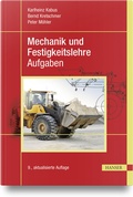 Cover: Mechanik und Festigkeitslehre - Aufgaben - Hanser