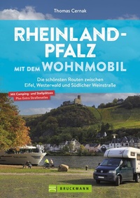 Abbildung von: Rheinland-Pfalz mit dem Wohnmobil Die schönsten Routen im Westerwald, Ahrtal, Hunsrück und in der Südpfalz - Bruckmann
