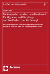 Abbildung von: Die Absprache zwischen dem Bundesamt für Migration und Flüchtlinge und den Kirchen zum Kirchenasyl - Nomos