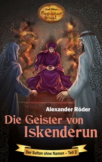 Enlarge image Cover: Die Geister von Iskenderun - Karl-May-Verlag