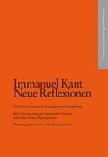 Cover: Kant, Immanuel: Neue Reflexionen. Die fr&uuml;hen Notate zu Baumgartens >Metaphysik< - frommann-holzboog