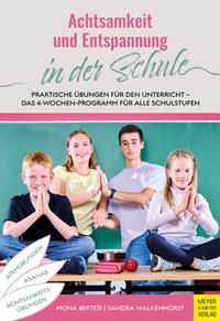 Abbildung von: Achtsamkeit und Entspannung in der Schule - Meyer & Meyer
