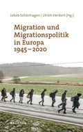 Cover: Migration und Migrationspolitik in Europa 1945-2020 - Wallstein