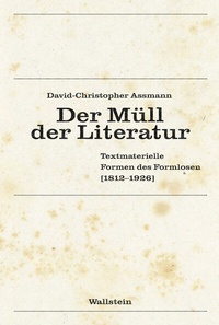 Abbildung von: Der Müll der Literatur - Wallstein