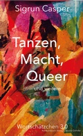 Cover: Tanzen, Macht, Queer - konkursbuch