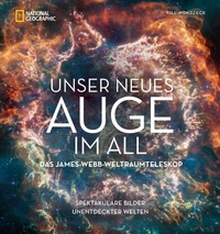 Abbildung von: Unser neues Auge im All -Das James-Webb-Weltraumteleskop - National Geographic Deutschland