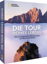 Abbildung von: Die Tour deines Lebens - National Geographic Deutschland