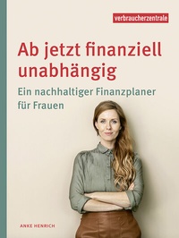 Abbildung von: Ab jetzt finanziell unabhängig - Verbraucherzentrale NRW e.V.