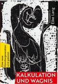 Cover: Kalkulation und Wagnis. Eine Neue K&uuml;nstlergeneration wird geboren. - Faber & Faber