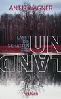Cover: Unland - Ulrike Helmer Verlag