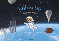 Abbildung von: Juli und Ulf fliegen ins Weltall - KATAPULT Verlag