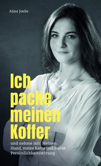 Abbildung von: Ich packe meinen Koffer und nehme mit: Meinen Hund, meine Katze und meine Persönlichkeitsstörung - atp Verlag