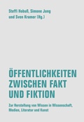 Cover: &Ouml;ffentlichkeiten zwischen Fakt und Fiktion - Verbrecher